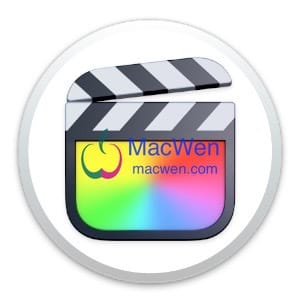 Final Cut Pro 10.6.9 Mac原生中文破解版-MacWen