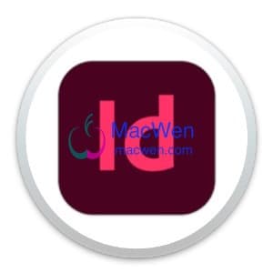 Adobe InDesign 2024 19.3.0 Mac原生中文破解版-MacWen